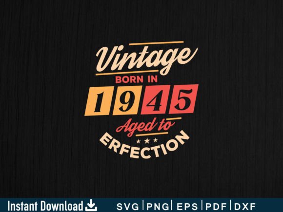 Download Vintage Born in 1945 Aged to Perfection - 1945 Collection