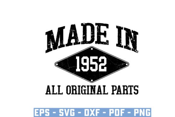 Download Made in 1952 All Original Parts Svg - Premium Resources