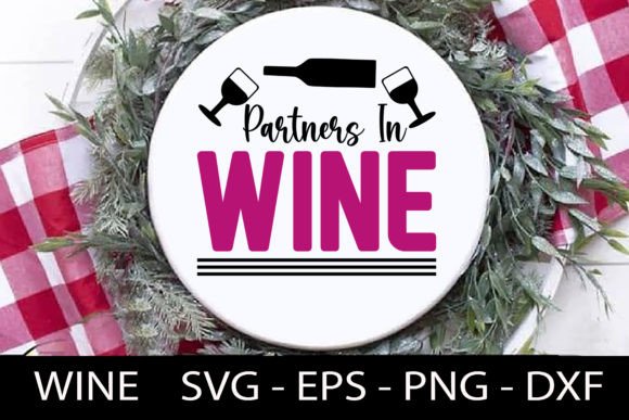 Download Partners in Wine - Wine Quotes Svg Desig - Wine quotes svg Collection